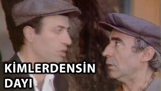 Davaro - Kimlerdensin Dayı (Kemal Sunal \u0026 Şener Şen)