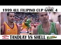 1999 PBA ALL FILIPINO CUP FINALS | TANDUAY VS SHELL GAME 4