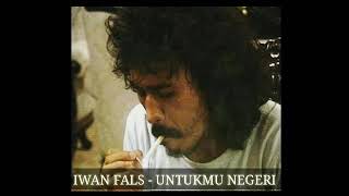 IWAN FALS - UNTUKMU NEGERI