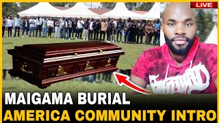 JOHNSON MAIGAMA BURIAL | AMERICA COMMUNITY INTRODUCTION | MAIGAMA BURIAL LIVE