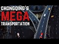 Chongqing China, A New Chapter In MEGA Transportation | China