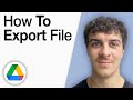 How to Export a File on Google Drive [2025 Full Guide]