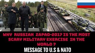 WHY  RUSSIAN  ZAPAD-2017 IS THE MOST  SCARY MILITARY EXERCISE  IN THE WORLD ?