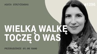 Wielką walkę toczę o Was [5 Rano #1296]