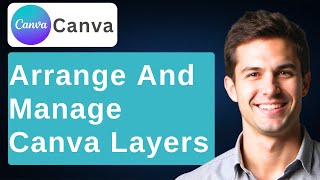 How To Use Layers In Canva Arrange, Move Forward, Backward & Manage Element Layers [2026 Guide]