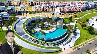 ✅✅ CẬP NHẬT TIẾN ĐỘ MỚI NHẤT DỰ ÁN NOVAWORLD PHAN THIẾT PHÂN KHU PGA GOLF VILLAS THÁNG 11/2024