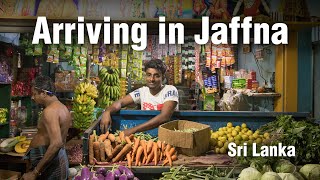 First impressions of Jaffna, Sri Lanka