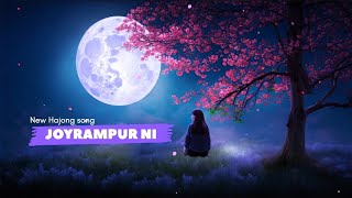 'JOYRAMPUR NI ' - New Hajong song 2024 (official Lyrics video)