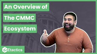 The High-Level Overview of The CMMC Ecosystem
