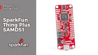 Product Showcase: SparkFun Thing Plus - SAMD51