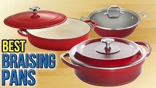 6 Best Braising Pans 2017