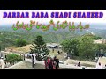 DARBAR BABA SHADI SHAHEED/BABA SHADI SHAHEED/SHADI SHAHEED DARBAR