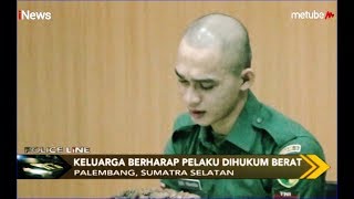 Sidang Perdana Oknum TNI Pembunuh Vera Oktavia, Pelaku Menangis - Police Line 02/08