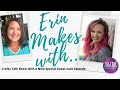 Erin Makes with... Keri Sallee of Faith Impressions & Gel Press