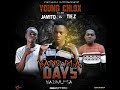 Young Chlox Ft Jamito & Tie Z Yano Ma Days Yabvuta_Prod By Fyzed