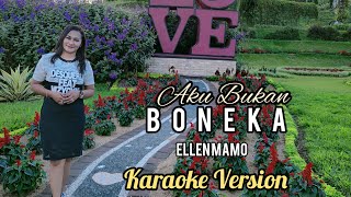 Ellen Mamo - Aku Bukan Boneka                 KARAOKE