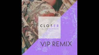 The Chainsmokers - Closer VIP Remix #thechainsmokers #closer