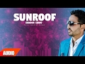 Sunroof (Full Audio Song) | Eknoor Sidhu | Latest Punjabi Song 2017 | Speed Records