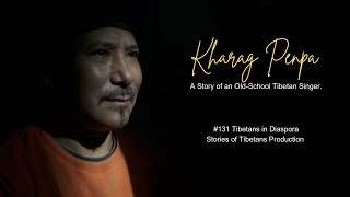 #131 Tibetans in Diaspora | Featuring Kharag Penpa | Stories of Tibetans Production