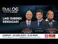 Dialog Poket Rakyat: Lagi Subsidi Bersasar!