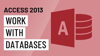 Access 2013: Working with Databases