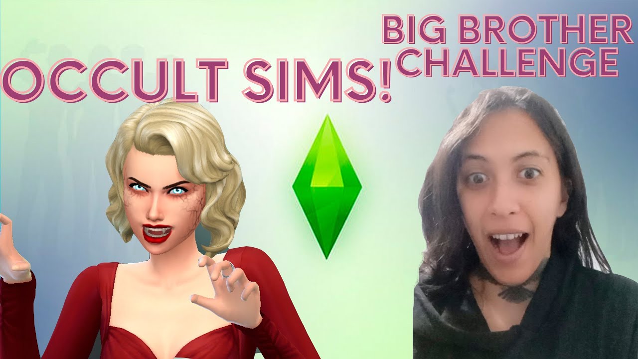 Big Brother Challenge With Occult Sims The Sims 4 Youtube