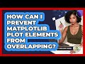 How Can I Prevent Matplotlib Plot Elements From Overlapping? - Python Code School