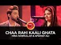 Coke Studio Season 10| Chaa Rahi Kaali Ghata| Hina Nasrullah & Amanat Ali