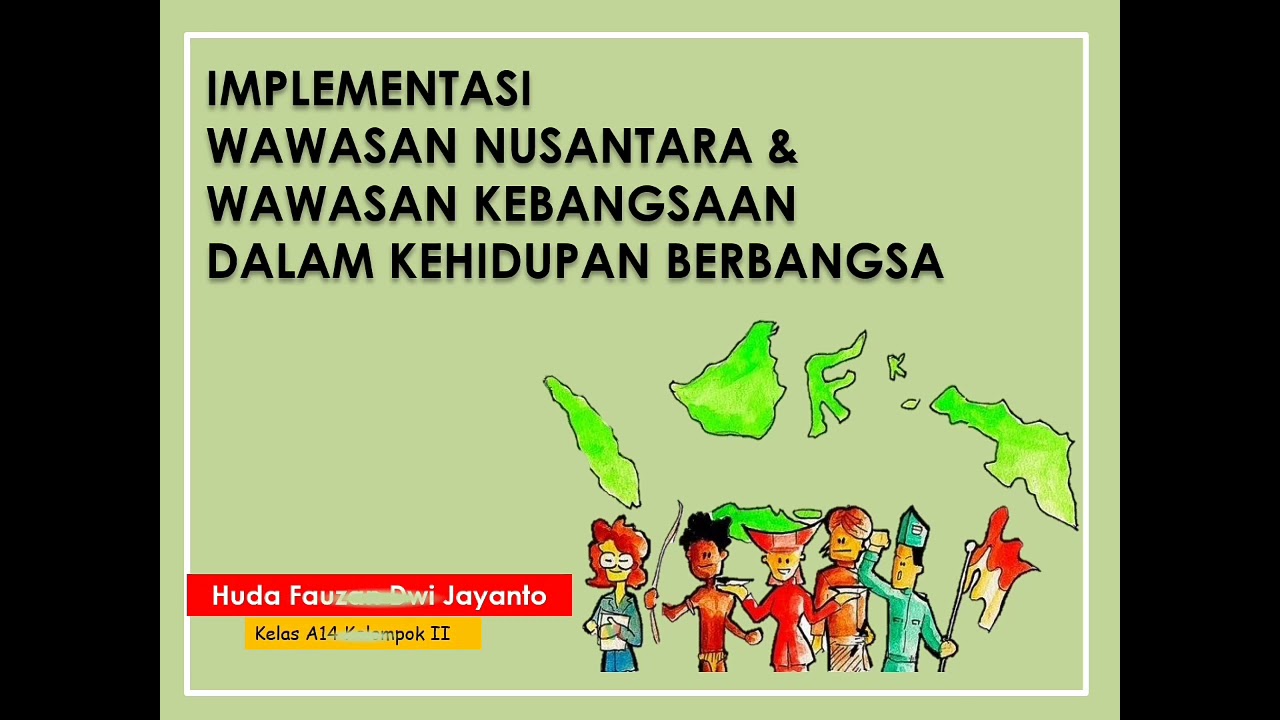 "Implementasi Wawasan Nusantara Dan Wawasan Kebangsaan Dalam Kehidupan ...