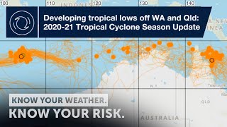 Developing tropical lows off WA and QLD: 2020-21 Tropical Cyclone Season Update