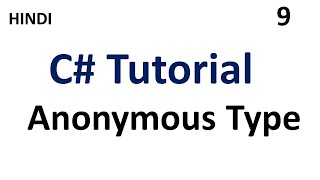 Anonymous Type in C# tutorial | Part - 9 | #tutorial007