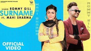 SURNAME (OFFICIAL VIDEO) ROMMY GILL Feat MAHI SHARMA | G SKILLZ | Latest Punjabi Song 2020