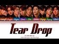 SF9 (에스에프나인) - 'Tear Drop' Color Coded Lyrics (Han/Rom/Eng)