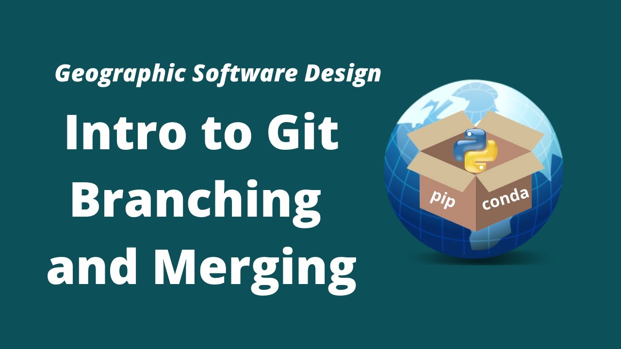 GeoSoft Lesson 36 - Introduction To Git Branching And Merging - YouTube