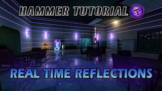 How to make REAL TIME REFLECTIONS in HAMMER EDITOR