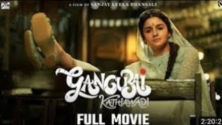 Gangubai Kathiawadi Full Movie || Alia Bhatt & Ajay Devgan || Gangubai Full Movie (2022) ||