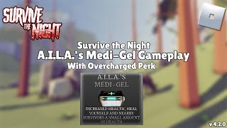 Roblox Survive the Night - A.I.L.A.'s Medi-Gel with Overcharged Gameplay