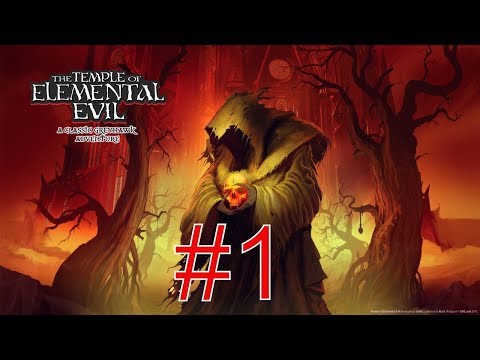 Прохождение The temple of elemental evil (серия 1) Подбор партии