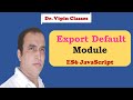 JavaScript ES6 Tutorial -16- Default Export | Identifier default has already been declared
