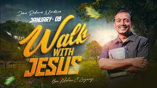 Walk with Jesus || Bro. Mohan C Lazarus || January 9