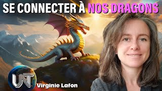 Se connecter à ses Dragons (+Canalisation 🐉 🎁 ) Virginie Lafon