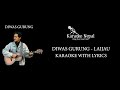 Laijau - Diwas Gurung (KARAOKE WITH LYRICS) | Karaoke Nepal