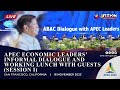 APEC Economic Leaders’ Informal Dialogue and Working Lunch with Guests (Session 1) 11/16/2023