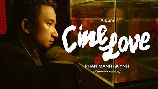 CineLove Album | Phan Mạnh Quỳnh | One-click version