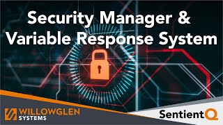 Security Manager and Variable Response System Demo - SentientQ