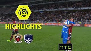 OGC Nice - Girondins de Bordeaux (2-1) - Highlights - (OGCN - GdB) / 2016-17