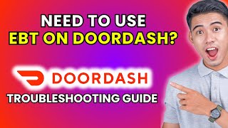 How To Use Ebt On Doordash 2025 Method