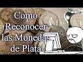 Como reconocer las monedas de plata/ Monedas de plata Fáciles de reconocer.