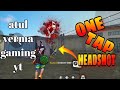 Only One Tap Overpowered Challenge Gameplay atul Verma gaming yt- Garena Free Fire