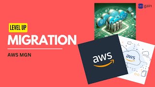 Workload Migration using AWS MGN | Level Up | Hands-On experience.